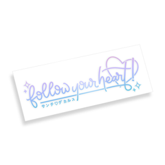 Follow Your Heart! 💖   Holographic Decal